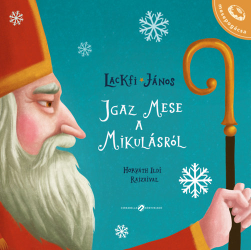 Lackfi J�nos - Igaz mese a Mikul�sr�l