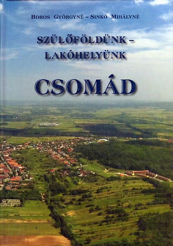 SZERZ�K  Boros Gy�rgyn�  Sink� Mih�lyn� - SZ�L�F�LD�NK - LAK�HELY�NK CSOM�D