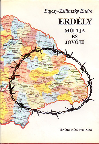 Bajcsy-Zsilinszky Endre - Erdly mltja s jvje (Trkpmellkletekkel)