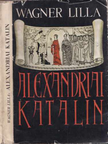 Wagner Lilla - Alexandriai Katalin (dediklt)