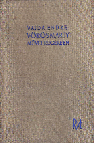 Vajda Endre - V�r�smarty Mih�ly m�vei reg�kben