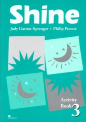 Judy Garton-Sprenger - Shine 3. Activity Book  MM-HE0024/1