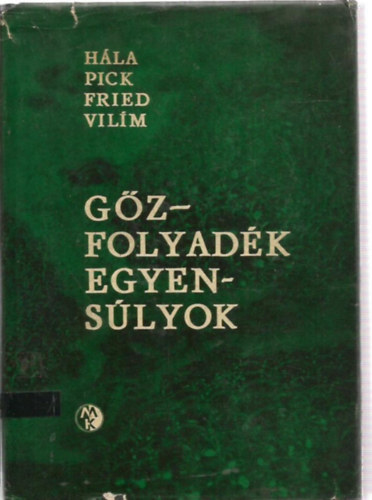 Jir� Pick, Vojtech Fried, Otakar Vil�m Eduard H�la - G�z-folyad�k egyens�lyok