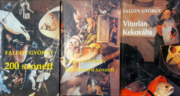 Faludy Gyrgy - 100 knny szonett + 200 knny szonett + Vitorln Kekovba