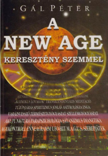 G�l P�ter - A New Age kereszt�ny szemmel