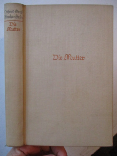 Ottfried Graf Finckenstein - Die mutter