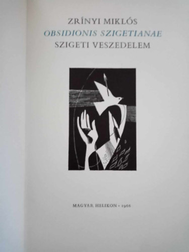 Zr�nyi Mikl�s - Obsidionis szigetianae-Szigeti veszedelem