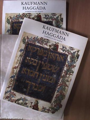 Szerz� Sed-Rajna Gabrielle Ford�t� Tak�cs G�za Fot�zta Gyarmathy L�szl� - Kaufmann Hagg�da A MAGYAR TUDOM�NYOS AKAD�MIA K�NYVT�RA KELETI GY�JTEM�NY�BEN �RZ�TT, 14. SZ�ZADB�L SZ�RMAZ� H�BER K�ZIRAT - Magyar  H�ber