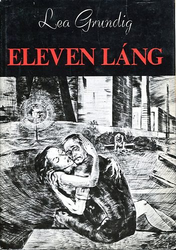 Lea Grundig - Eleven láng
