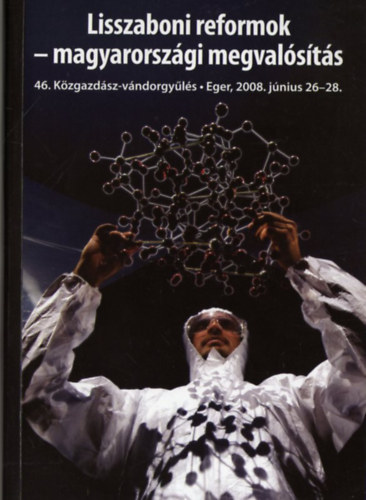 Lisszaboni reformok-magyarorszgi megvalsts, 46. Kzgazdsz-vndorgyls, Eger 2008. jnius 26-28.