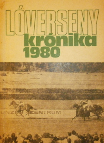 Cskvri Jnos - Varga Lszl  (szerk.) - Lverseny Krnika 1980