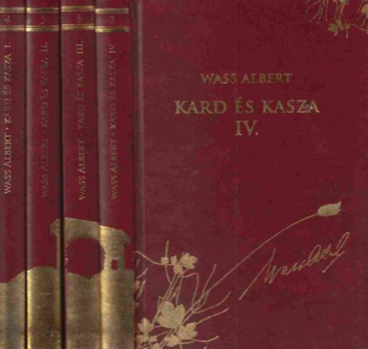Wass Albert - Kard �s Kasza I-IV. (d�szkiad�s)