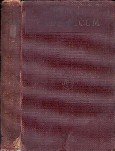 Schmidt, Friedheim, Lamhoffer �s Don�t; (Leipzigi szakorvosok, egyetemi m. tan�rok) - Orvosi vademecum - Szigorl� �s gyakorl� orvosok sz�m�ra