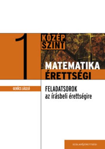 Gercs Lszl - Matematika rettsgi 1.