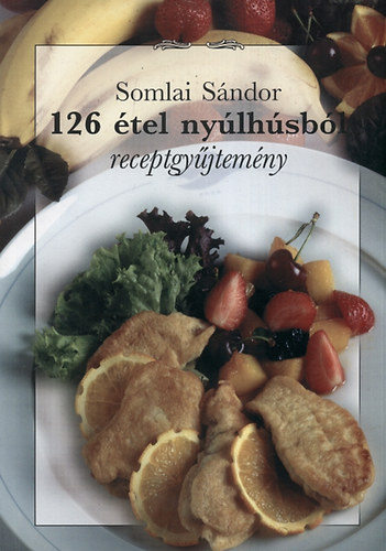 Somlai Sndor - 126 tel nylhsbl - Receptgyjtemny