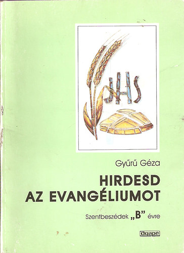 Gyűrű Géza - Hirdesd az evangéliumot "B"