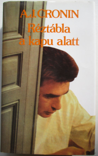 A.J.Cronin - Rztbla a kapu alatt