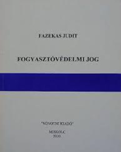 Fazekas Judit - Fogyasztóvédelmi jog