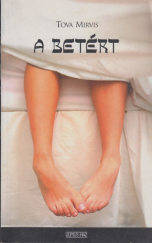 Tova Mirvis - A bet�rt