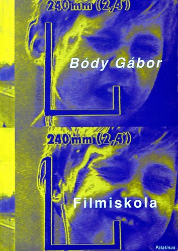 Bódy Gábor - Filmiskola