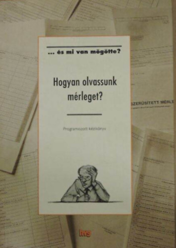 Kakuszi Edit - Hogyan olvassunk mrleget? - Programozott kziknyv
