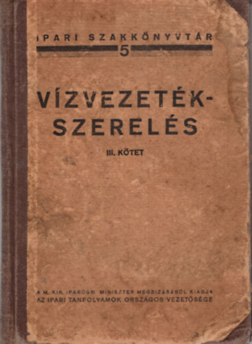 Orolin Andrs - Vzvezetkszerels III. ktet - Ipari Szakknyvtr 5.