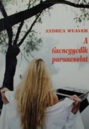 Andrea Weaver - A tizenegyedik parancsolat (Weaver)