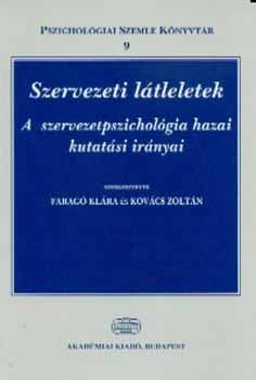 Farag Klra; Kovcs Zoltn - Szervezeti ltleletek - A szervezetpszicholgia hazai kutatsi irnyai