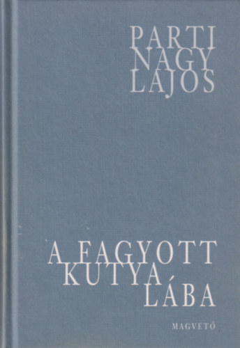 Parti Nagy Lajos - A fagyott kutya lba