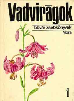 Hornszky Andrs Dr. - Vadvirgok 1. (Bvr zsebknyv)