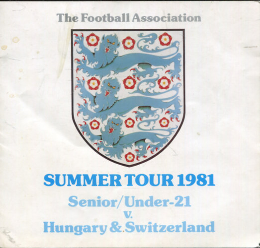Summer Tour 1981 - Senior/Under - 21 v. Hungry & Switzerland