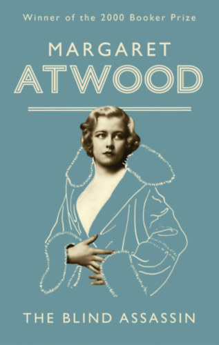 Margaret Atwood - The Blind Assassin