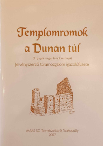 Templomromok a Dunán túl