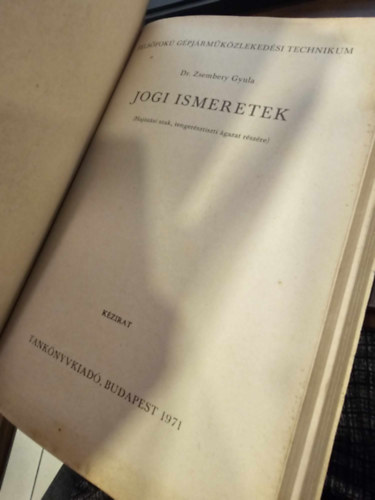 Dr. Zsembery Gyula - Jogi ismeretek (Haj�z�si szak, tenger�sztiszti�gazat r�sz�re)