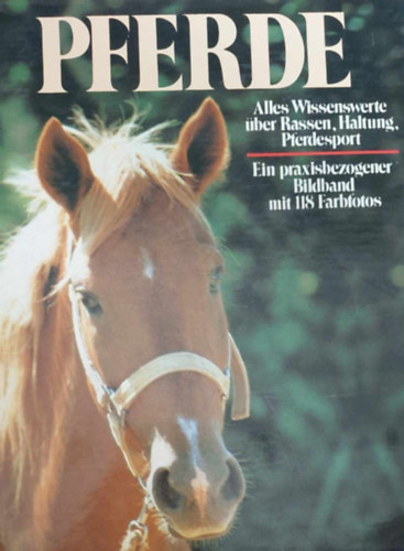 Pferde - Alles Wissenswerte ber Rassen, Haltung, Pferdesport (Lovak - nmet nyelv)