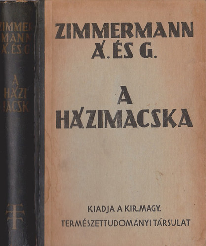 Zimmermann Guszt�v; Zimmermann �goston - A h�zimacska