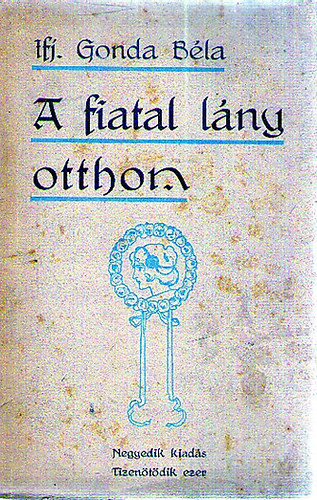 ifj. Gonda Bla - A fiatal lny otthon