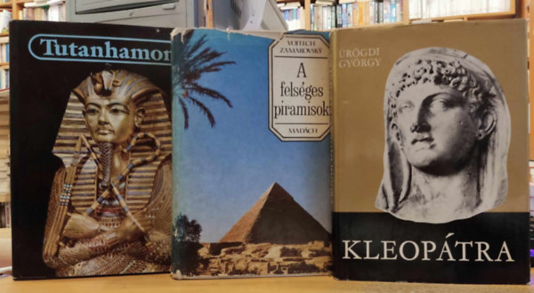 rgdi Gyrgy, Christiane Desroches-Noblecourt Vojtech Zamarovsky - 3 db kori Egyiptom: A felsges piramisok + Kleoptra + Tutanhamon