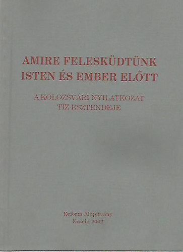 Borbly Zsolt Attila - Amire feleskdtnk Isten s ember eltt