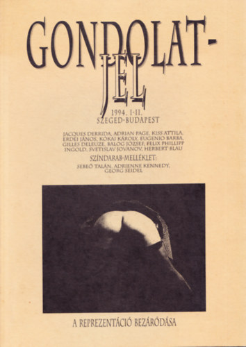 Gondolat-jel - 1994. I-II. Szeged-Budapest - A Reprezentci bezrdsa