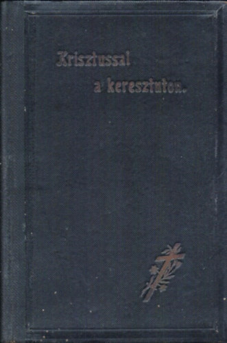 P. Szabó Dömjén - Krisztussal a keresztúton