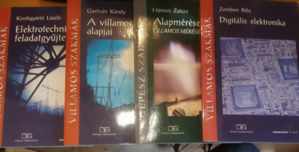 Gyetván Károly, Zombori Béla, Kerékgyártó László Hámori Zoltán - 4 db Tankönyvmester kiadó: A villamos mérések alapjai + Alapmérések (Villamos mérések) + Digitális elektronika + Elektrotechnikai feladatgyűjtemény
