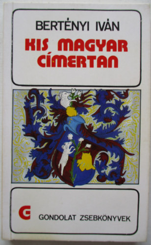 Bert�nyi Iv�n - Kis magyar c�mertan