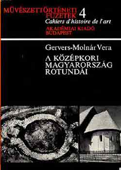 Gervers-Molnr Vera - A kzpkori Magyarorszg rotundi