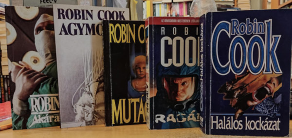 Robin Cook - 5 db Robin Cook: Akr az Isten + Agymoss + Mutci + Ragly + Hallos kockzat
