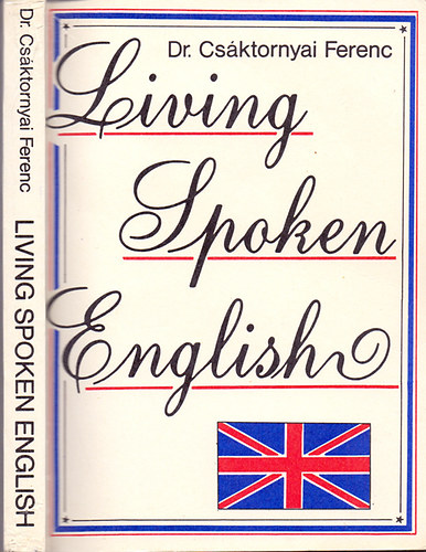 Dr. Cs�ktornyai Ferenc - Living Spoken English