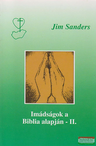 Jim Sanders - Imdsgok a Biblia alapjn 2.