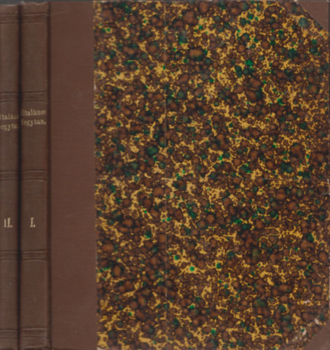 Általános vegytan I-II. (Magyaróvári mezőgazdasági tankönyv XIX.század)