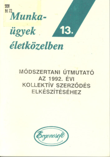 Mdszertani tmutat az 1992. vi kollektv szerzds ksztshez