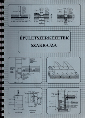 Szer�nyi-Gazs� - �p�letszerkezetek szakrajza